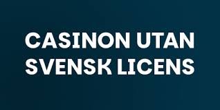 Casino utan svensk licens Fördelar och nackdelar 467705614