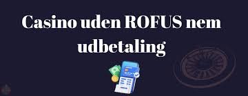 Casinovalg uden ROFUS Opdag de bedste metoder med 40 uden begrænsninger